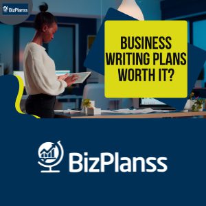 Is Writing a “Business Writing Plans” Worth It?